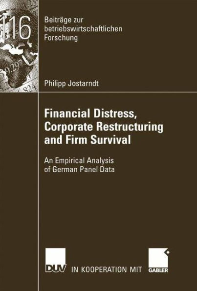 Financial Distress, Corporate Restructuring and Firm Survival: An Empirical Analysis of German Panel Data