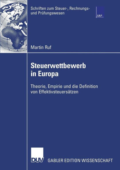 Steuerwettbewerb in Europa: Theorie, Empirie und die Definition von Effektivsteuersätzen