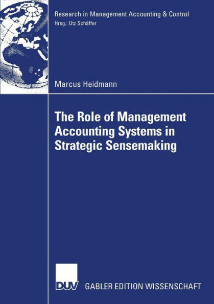 The Role of Management Accounting Systems in Strategic Sensemaking