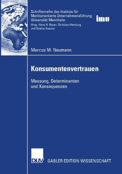 Konsumentenvertrauen: Messung, Determinanten, Konsequenzen