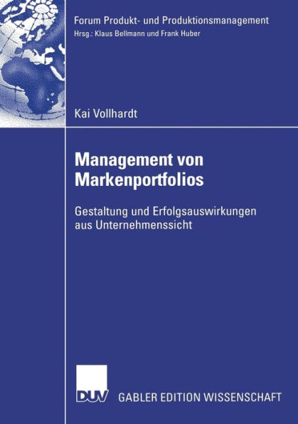 Management von Markenportfolios: Gestaltung und Erfolgsauswirkungen aus Unternehmenssicht