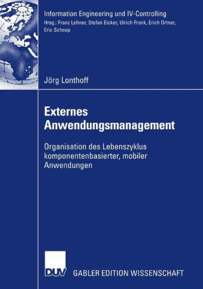 Externes Anwendungsmanagement: Organisation des Lebenszyklus komponentenbasierter, mobiler Anwendungen