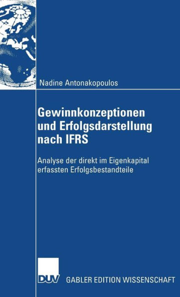 Gewinnkonzeptionen und Erfolgsdarstellung nach IFRS: Analyse der direkt im Eigenkapital erfassten Erfolgsbestandteile