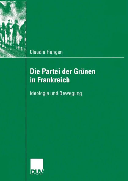 Die Partei der Grünen in Frankreich: Ideologie und Bewegung