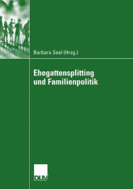 Title: Ehegattensplitting und Familienpolitik, Author: Barbara Seel