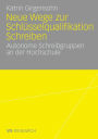 Neue Wege zur Schlüsselqualifikation Schreiben: Autonome Schreibgruppen an der Hochschule / Edition 1