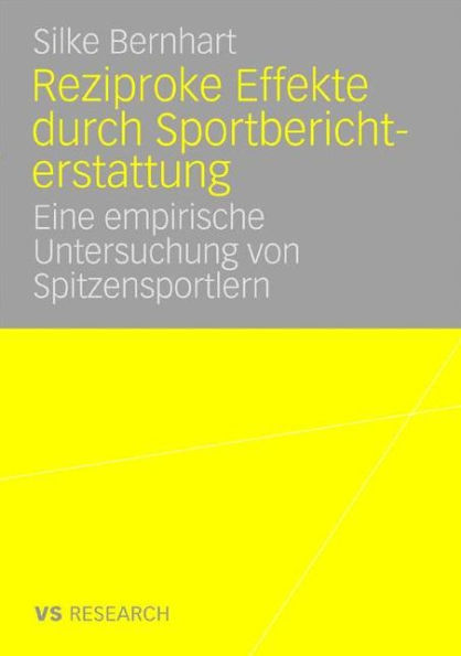 Reziproke Effekte durch Sportberichterstattung: Eine empirische Untersuchung von Spitzensportlern