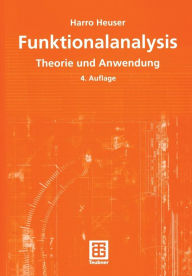 Title: Funktionalanalysis: Theorie und Anwendung, Author: Harro Heuser