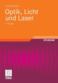 Title: Optik, Licht und Laser, Author: Dieter Meschede