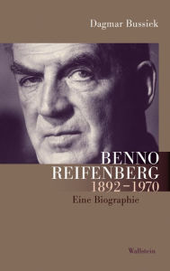 Title: Benno Reifenberg (1892-1970): Eine Biographie, Author: Dagmar Bussiek