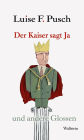 Der Kaiser sagt Ja: und andere Glossen