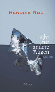 Title: Licht für andere Augen: Gedichte, Author: Hendrik Rost