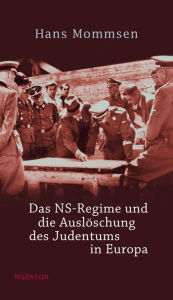 Title: Das NS-Regime und die Auslöschung des Judentums in Europa, Author: Hans Mommsen