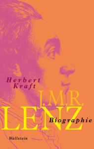 Title: J.M.R. Lenz: Biographie, Author: Herbert Kraft