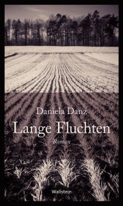 Title: Lange Fluchten: Roman, Author: Daniela Danz