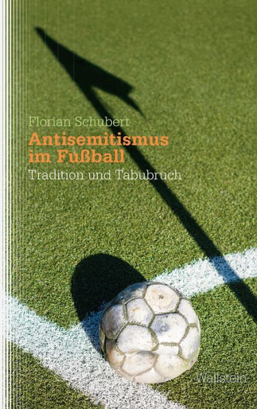 Antisemitismus im Fußball: Tradition und Tabubruch