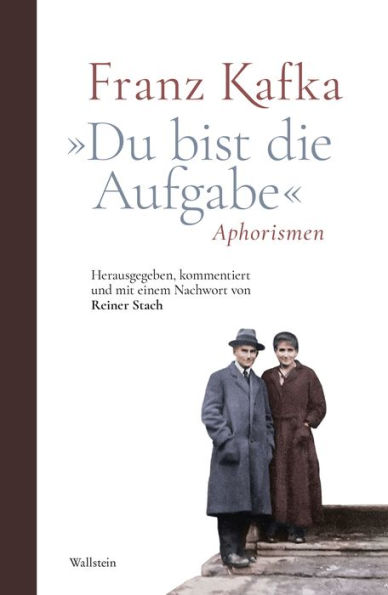 »Du bist die Aufgabe«: Aphorismen