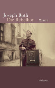Title: Die Rebellion: Roman, Author: Joseph Roth