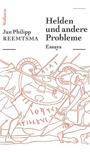 Title: Helden und andere Probleme: Essays, Author: Jan Philipp Reemtsma