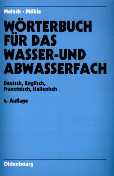 Dictionary of Water- and Wastewater Industry: German-English / French-Italian