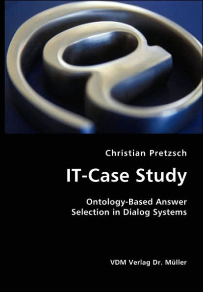 IT-Case Study: Ontology-Based Answer Selection in Dialog Systems