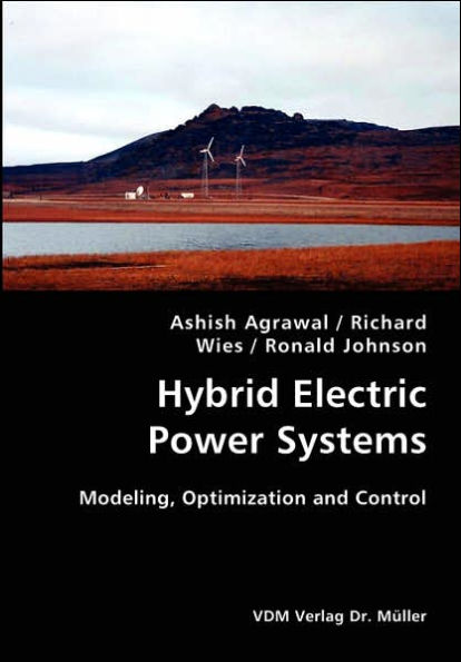 Hybrid Electric Power Systems- Modeling, Optimization and Control