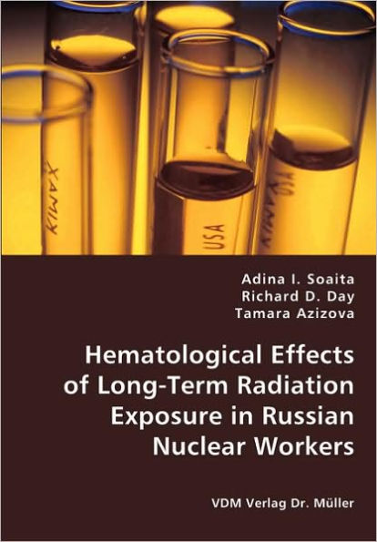 Hematological Effects of Long-Term Radiation Exposure in Russian Nuclear Workers