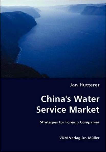 China's Water Service Market - Strategies for Foreign Companies