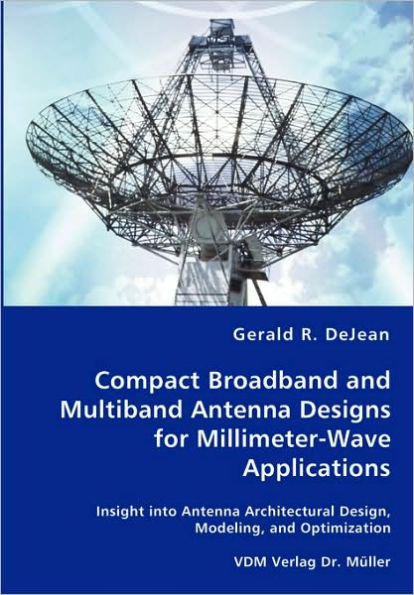 Compact Broadband and Multiband Antenna Designs for Millimeter-Wave Applications