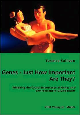Genes - Just How Important Are They? - Weighing the Causal Importance of Genes and Environment in Development
