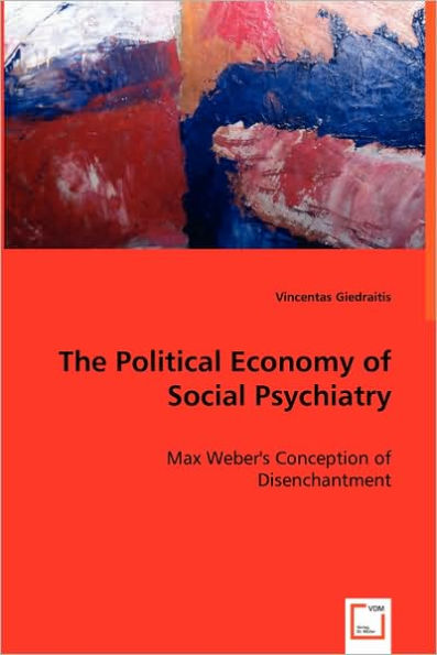 The Political Economy of Social Psychiatry