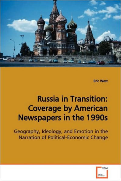 Russia in Transition: Coverage by American Newspapers in the 1990s