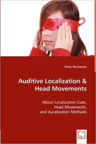 Title: Auditive Localization & Head Movements, Author: Philip Mackensen