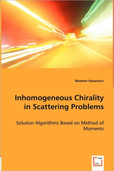 Inhomogeneous Chirality in Scattering Problems