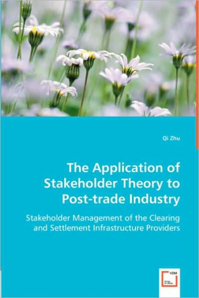 The Application of Stakeholder Theory to Post-trade Industry