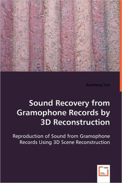Sound Recovery from Gramophone Records by 3D Reconstruction