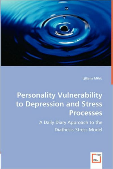 Personality Vulnerability to Depression and Stress Processes