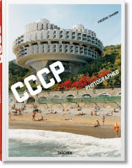 Title: Frédéric Chaubin. CCCP. Cosmic Communist Constructions Photographed, Author: Frédéric Chaubin