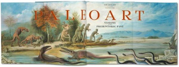 Paleoart. Visions of the Prehistoric Past