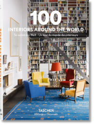 Title: 100 Interiors Around the World, Author: TASCHEN