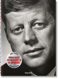 Title: Norman Mailer. John F. Kennedy. Superman Comes to the Supermarket, Author: Norman Mailer