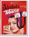 Alternative view 1 of 20th Century Alcohol & Tobacco Ads. 100 Years of Stimulating Ads