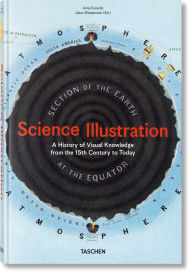 Title: Science Illustration. A History of Visual Knowledge from the 15th Century to Today, Author: Anna Escardo