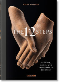 Title: The 12 Steps. Symbols, Myths, and Archetypes of Recovery, Author: Kikan Massara