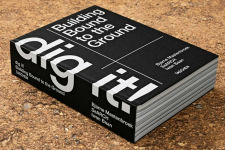 Alternative view 2 of Bjarne Mastenbroek. Dig it! Building Bound to the Ground