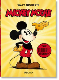 Pdf download textbooks Walt Disney's Mickey Mouse. The Ultimate History - 40th Anniversary Edition by David Gerstein, J. B. Kaufman, Bob Iger, Daniel Kothenschulte