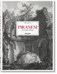 Title: Piranesi. The Complete Etchings, Author: Luigi Ficacci