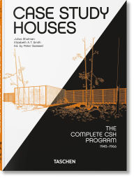 Title: Case Study Houses. The Complete CSH Program 1945-1966. 45th Ed., Author: Elizabeth A. T. Smith