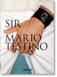 Title: Mario Testino. SIR. 40th Ed., Author: Pierre Borhan