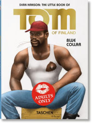 Ebook free download search The Little Book of Tom. Blue Collar PDF MOBI CHM (English Edition) by Dian Hanson, Tom of Finland